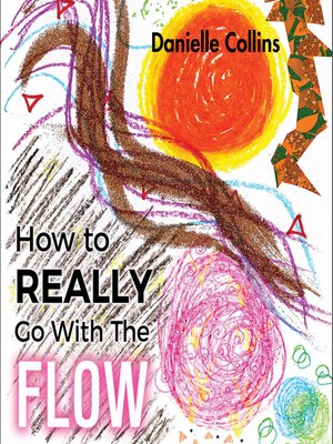 cover image of How to REALLY Go With the FLOW